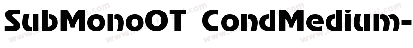 SubMonoOT CondMedium字体转换